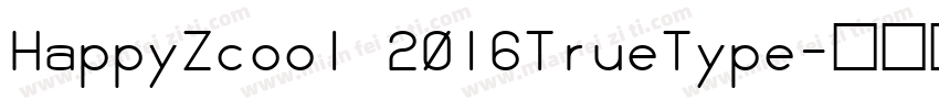 HappyZcool 2016TrueType字体转换